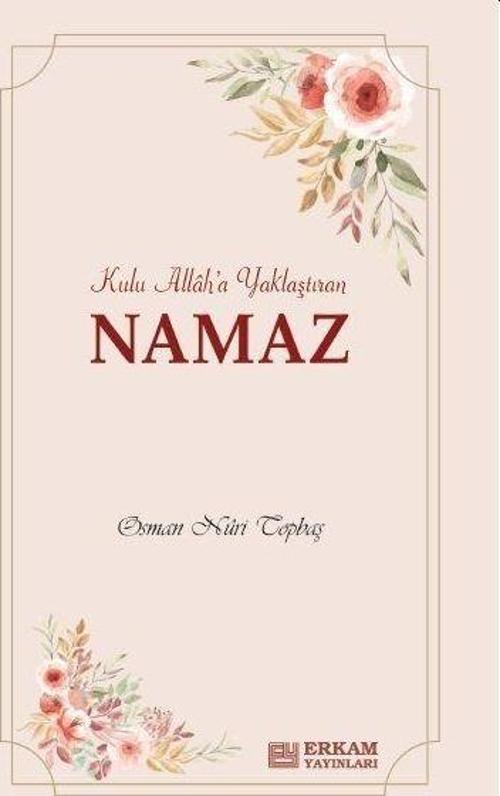 Kulu Allah'a Yaklaştıran Namaz