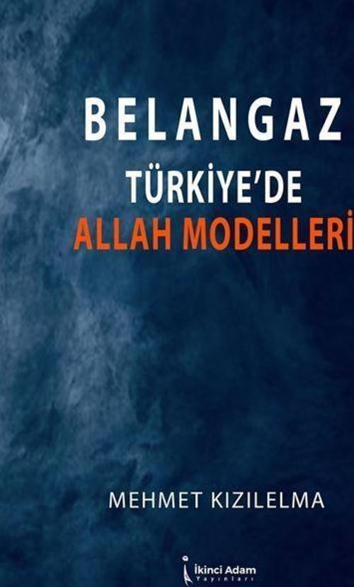 Belangaz Türkiye’de Allah Modelleri