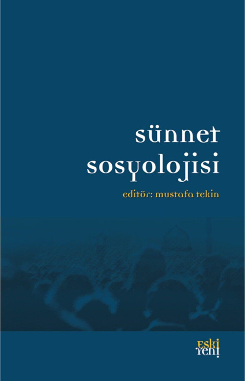 Eskiyeni Yayınları Sünnet Sosyolojisi