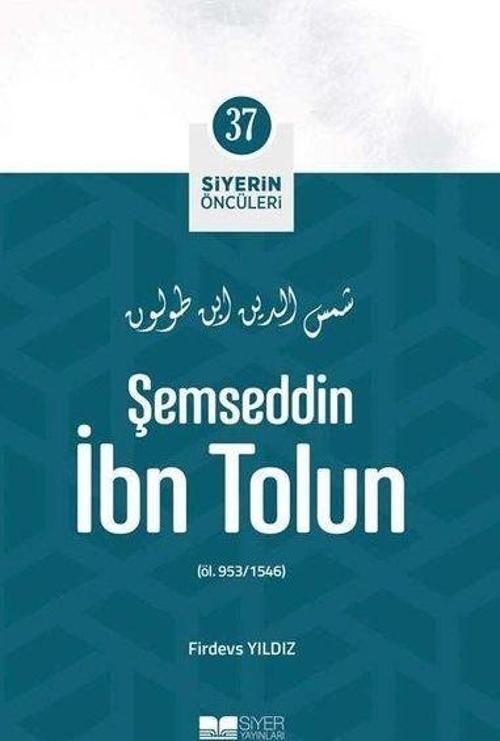 Şemseddin İbn Tolun - Siyerin Öncüleri 37