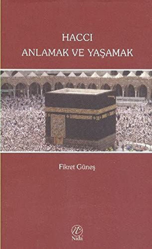 Haccı Anlamak ve Yaşamak