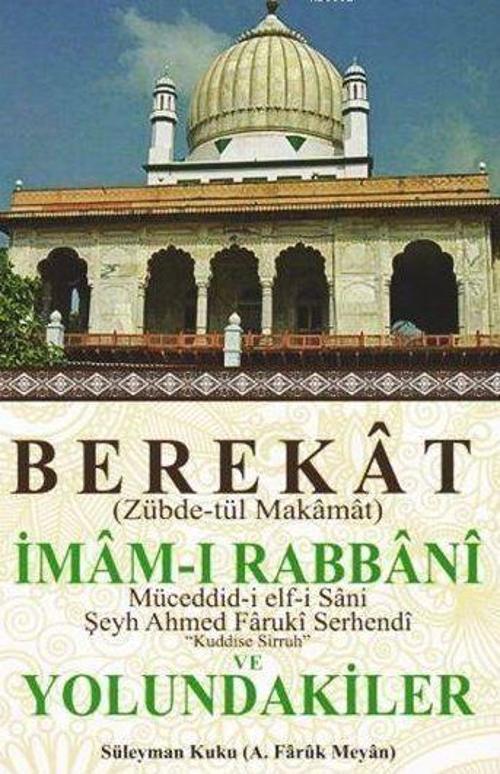 Berekat (Zübde-tül Makamat) İmam-ı Rabbani ve Yolundakiler