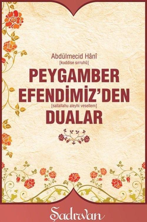Peygamber Efendimiz’den Dualar