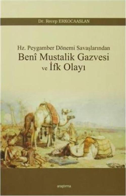 Beni Mustalik Gazvesi ve İfk Olayı