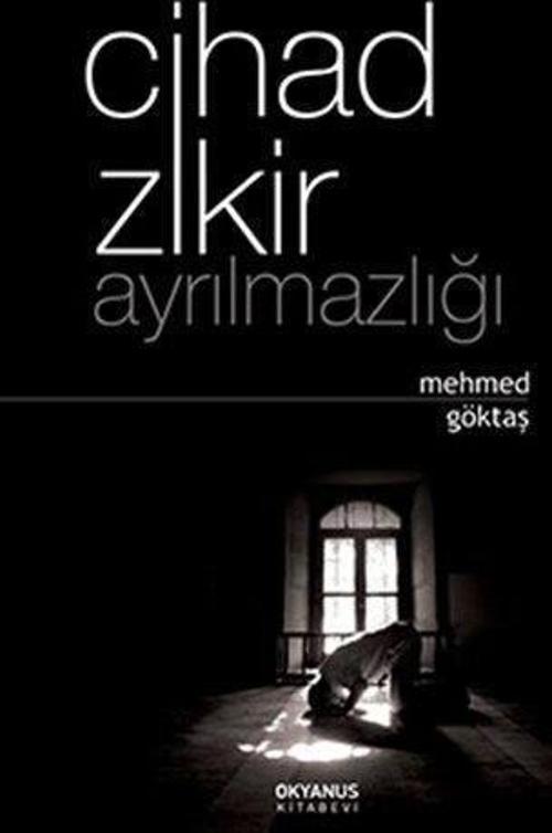 Cihad Zikir Ayrılmazlığı