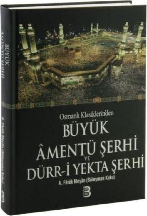 Osmanlı Klasiklerin'den Büyük Amentü Şerhi ve Dürr-i Yekta Şerhi