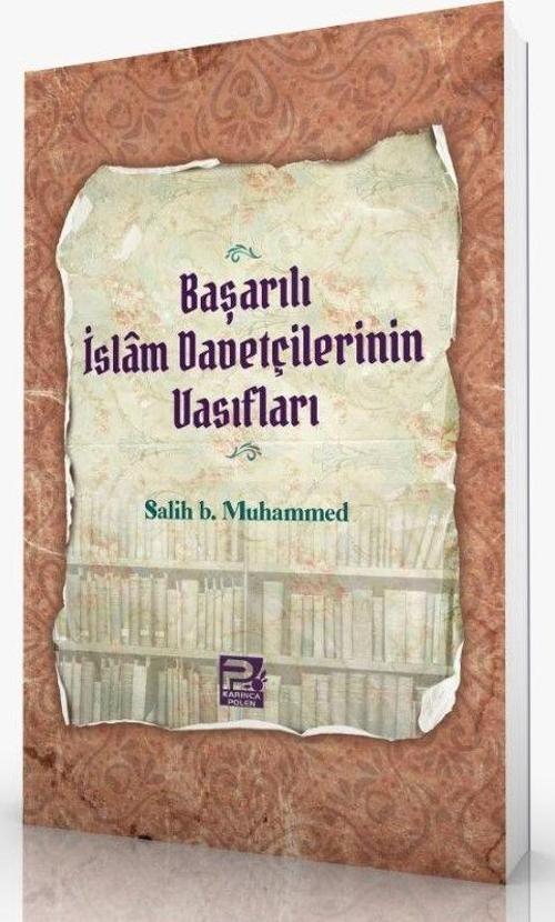 Başarılı İslam Davetçilerinin Vasıfları
