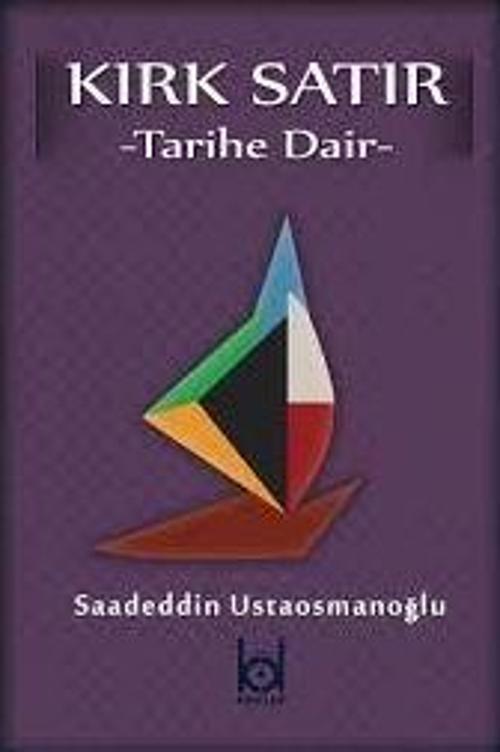 Kırk Satır - Tarihe Dair