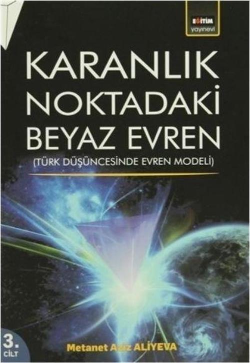 Karanlık Noktadaki Beyaz Evren 3. Cilt