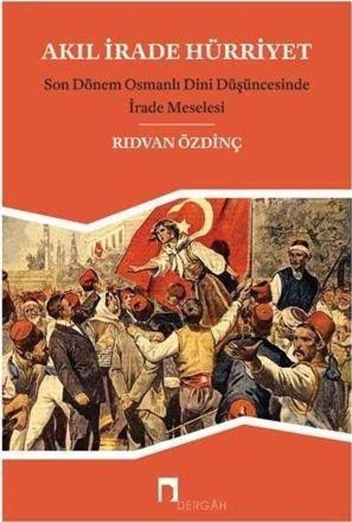 Akıl, İrade Hürriyet