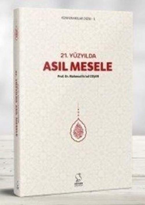 21. Yüzyılda Asıl Mesele