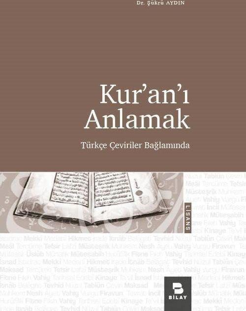 Kur'an'ı Anlamak - Türkçe Çeviriler Bağlamında