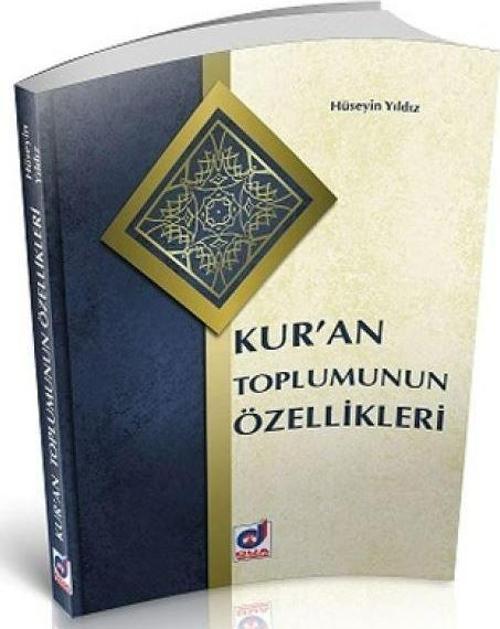 Kur'an Toplumunun Özellikleri