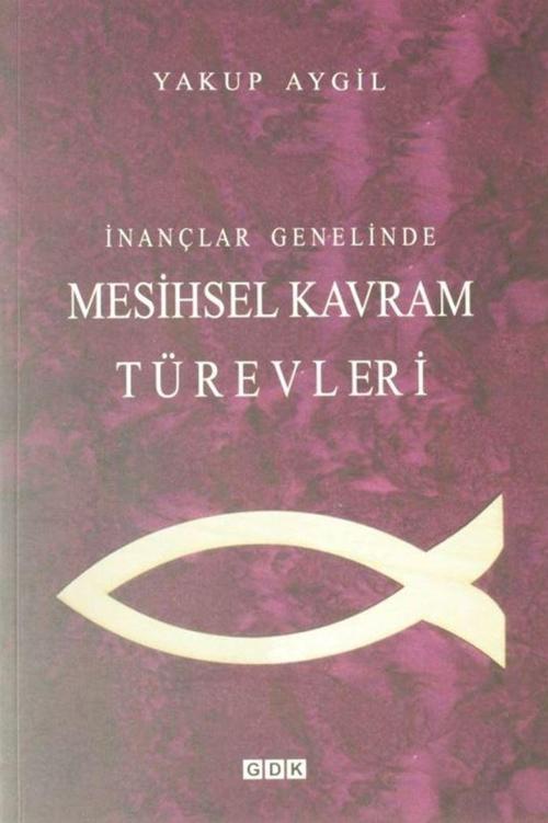 İnançlar Genelinde Mesihsel Kavram Türevleri
