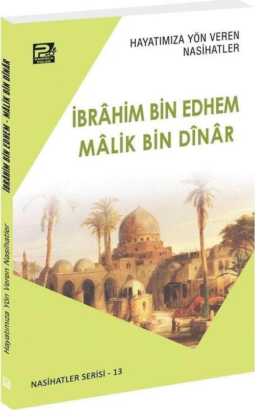 Hayatımıza Yön Veren Nasihatler - İbrahim Bin Edhem - Malik Bin Dinar