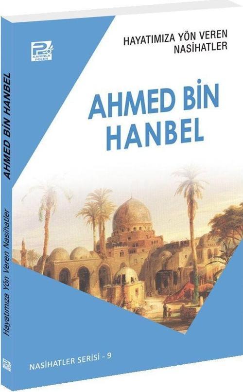 Hayatımıza Yön Veren Nasihatler - Ahmed Bin Hanbel