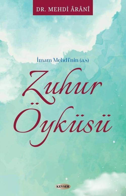 İmam Mehdi'nin (a.s) Zuhur Öyküsü