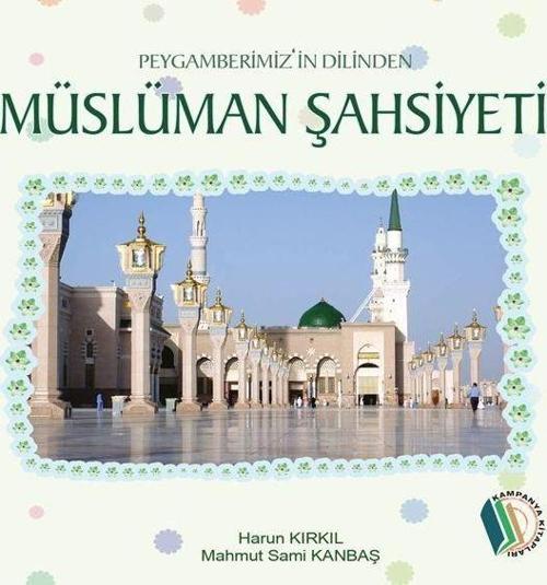 Peygamberimiz'in Dilinden Müslüman Şahsiyeti