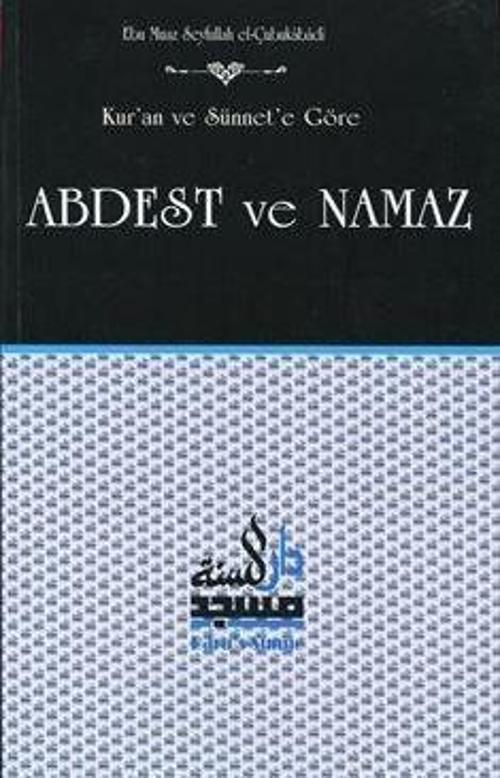 Kur'an ve Sünnet'e Göre Abdest ve Namaz
