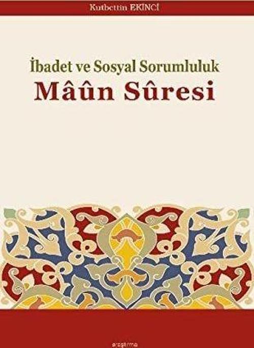 İbadet ve Sosyal Sorumluluk Maun Suresi