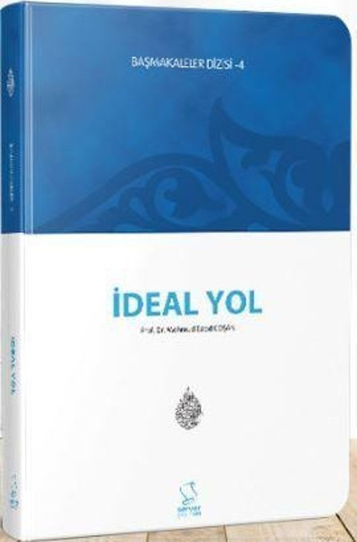 İdeal Yol (Başmakaleler 4) - Cep Boy