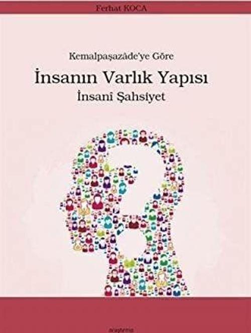 Kemalpaşazade’ye Göre İnsanın Varlık Yapısı İnsani Şahsiyet