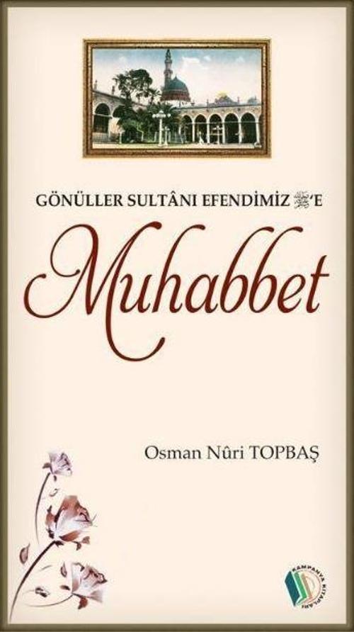 Gönüller Sultanı Efendimiz'e Muhabbet