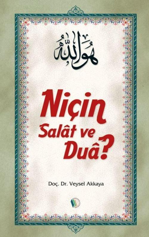 Niçin Salat ve Dua?