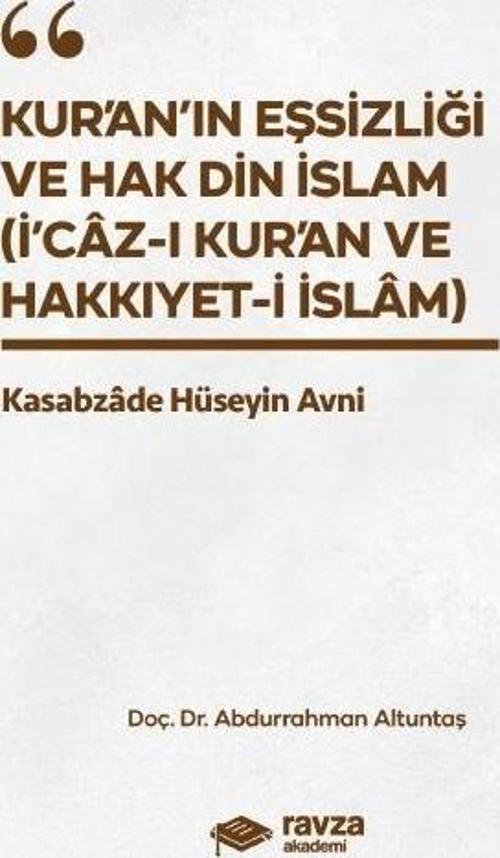 Kur’an’ın Eşsizliği ve Hak Din İslam (İ'caz-ı Kur’an ve Hakkıyyet-i İslam)