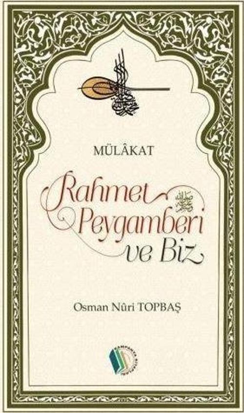 Rahmet Peygamberi ve Biz