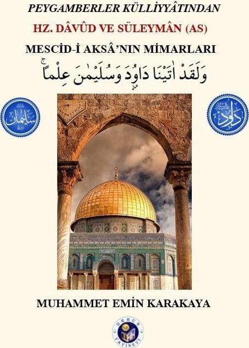 Hz. Davud ve Süleyman (AS) - Mescid-i Aksa'nın Mimarları
