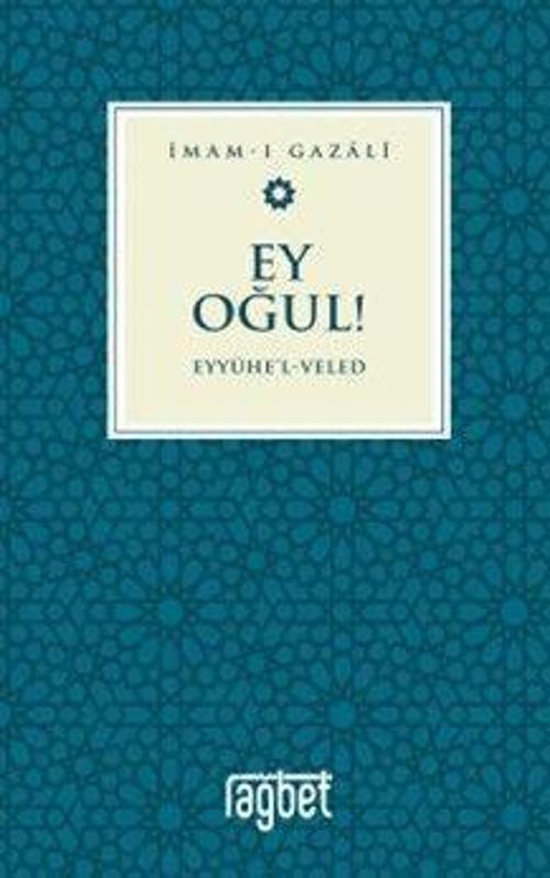Ey Oğul - Eyyühel Veled