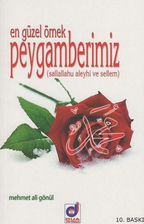 En Güzel Örnek Peygamberimiz (Sallallahu aleyhi ve Sellem)