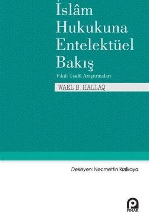 İslam Hukukuna Entelektüel Bakış