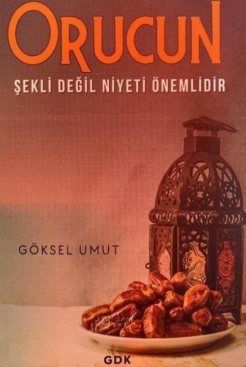 Orucun Şekli Değil Niyeti Önemlidir