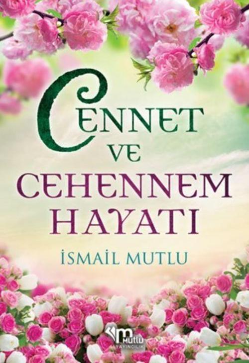 Cennet ve Cehennem Hayatı