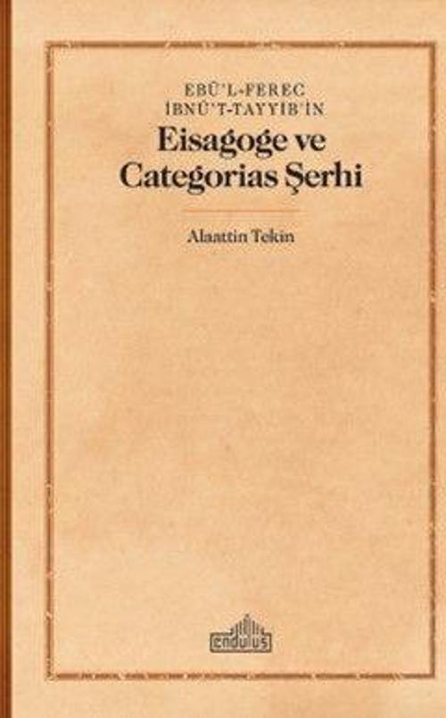 Ebü'l-Ferec İbnü't-Tayyib'in Eisagoge ve Categorias Şerhi