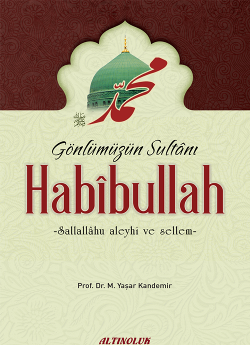 Gönlümüzün Sultanı Habibullah (s.a.s)