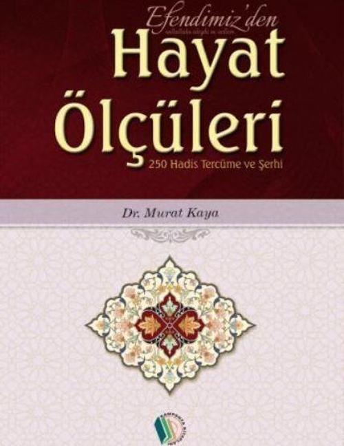 Efendimiz'den Hayat Ölçüleri