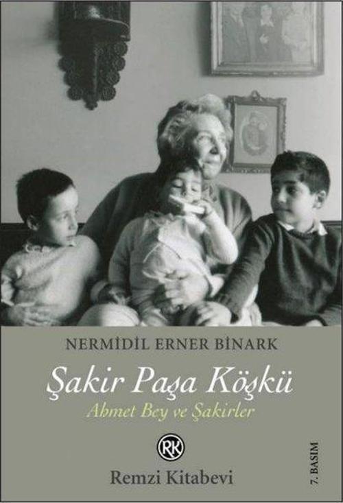 Şakir Paşa Köşkü - Ahmet Bey ve Şakirler