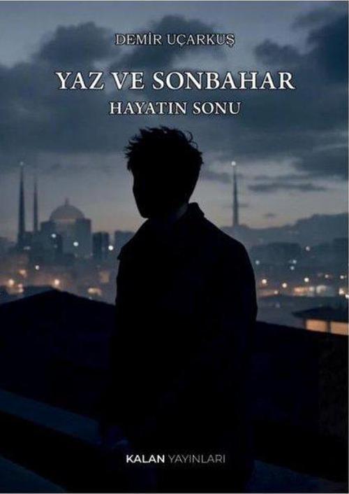 Yaz ve Sonbahar - Hayatın Sonu