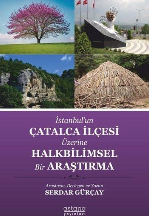 İstanbul'un Çatalca İlçesi Üzerine Halkbilimsel Bir Araştırma