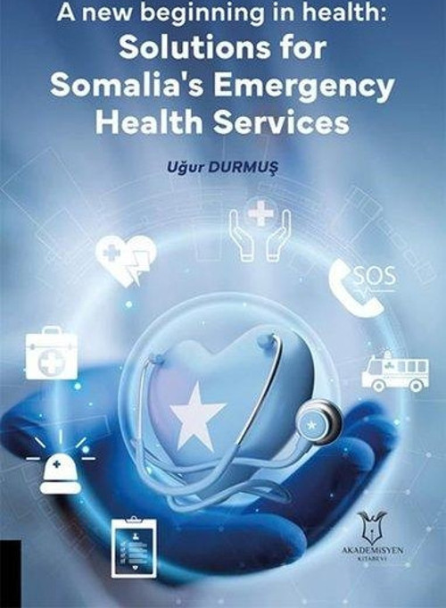 A New Beginning in Health: Solutions for Somalia's Emergency Health Services