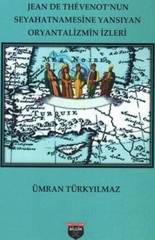 Jean de Thevenot'nun Seyahatnamesinde Yansıyan Oryantalizmin İzleri