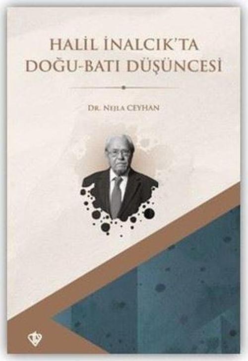 Halil İnalcık'ta Doğu Batı Düşüncesi