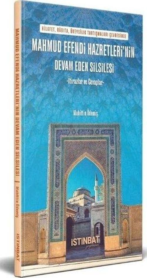 Mahmud Efendi Hazretleri'nin Devam Eden Silsilesi - İtirazlar ve Cevaplar