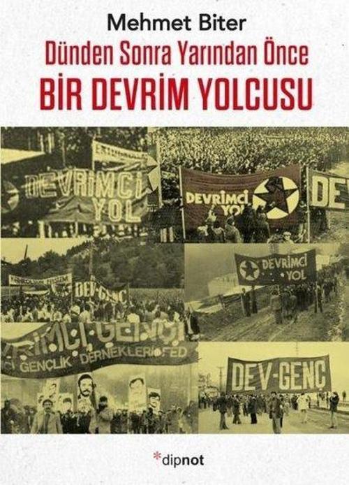 Dünden sonra Yarından Önce Bir Devrim Yolcusu
