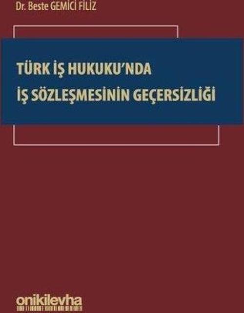 Türk İş Hukuku'nda İş Sözleşmesinin Geçersizliği