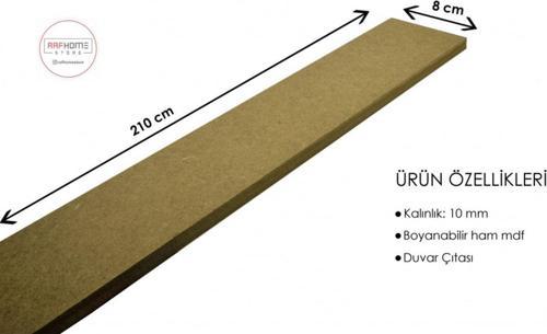 Duvar Çita Çalişmasi 10 Mm (Kalinlik) 8 Cm (En) X 210 Cm (Boy) Ham Mdf ( 1 Boy )