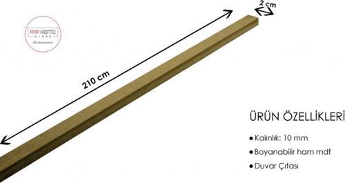 Duvar Çita Çalışması 10 Mm (Kalinlik) 2 Cm (En) X 210 Cm (Boy)Ham Mdf ( 1 Boy )